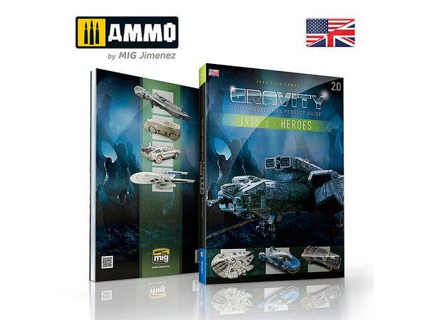 Ammo Mig Gravity 2.0 - Sci Fi Modelling Perfect Guide. 1980's - Heroes (English) | 8432074060956