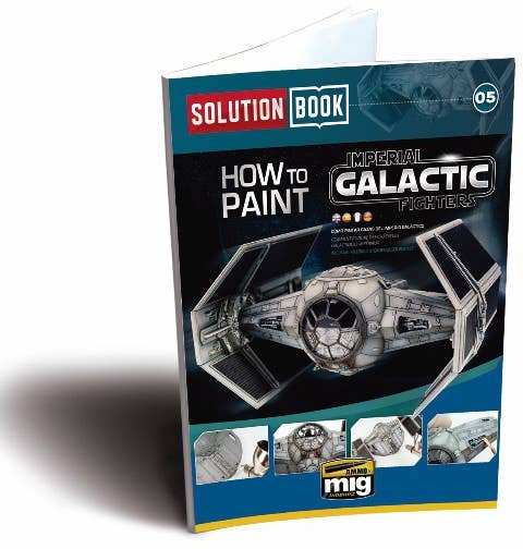 Ammo Mig How to Paint Imperial Galactic Fighters - Solution Book (Multilingual) | 8432074065203