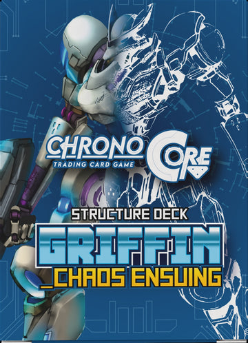 CHRONO CORE TCG SD01 GRIFFIN - CHAOS ENSUING STRUCTURE DECK