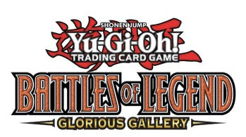 YGO BATTLES OF LEGEND GLORIOUS GALLERY BOOSTER | 083717871941
