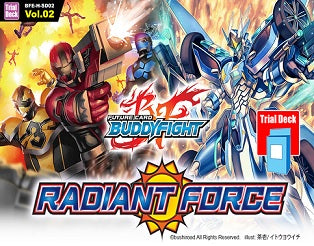 BFE RADIANT FORCE TRIAL DECK | 8885009401223