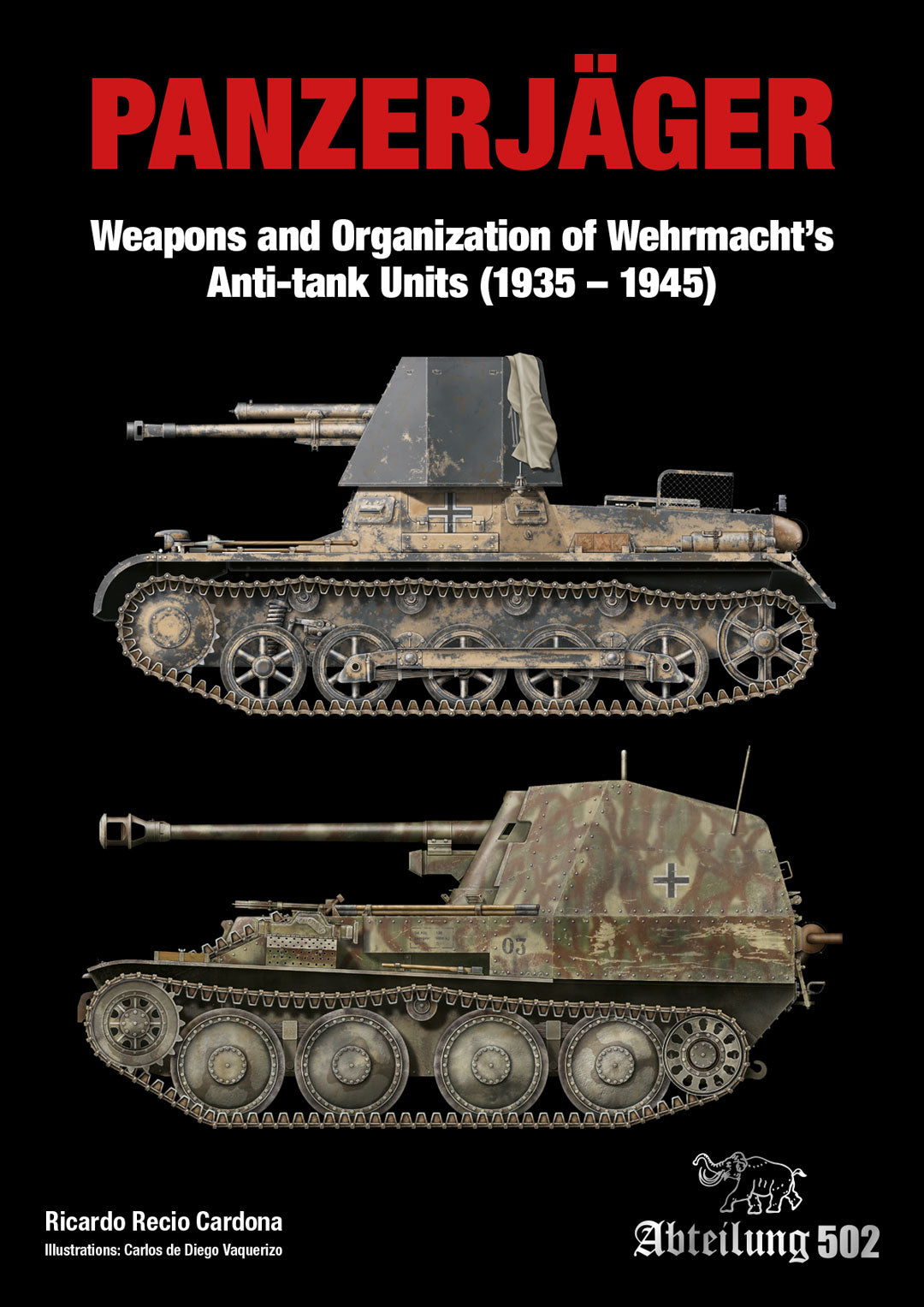 Abteilung502 Panzerjäger Weapons And Organization Of Wehrmacht'S Anti-Tank Units (1935-1945). En