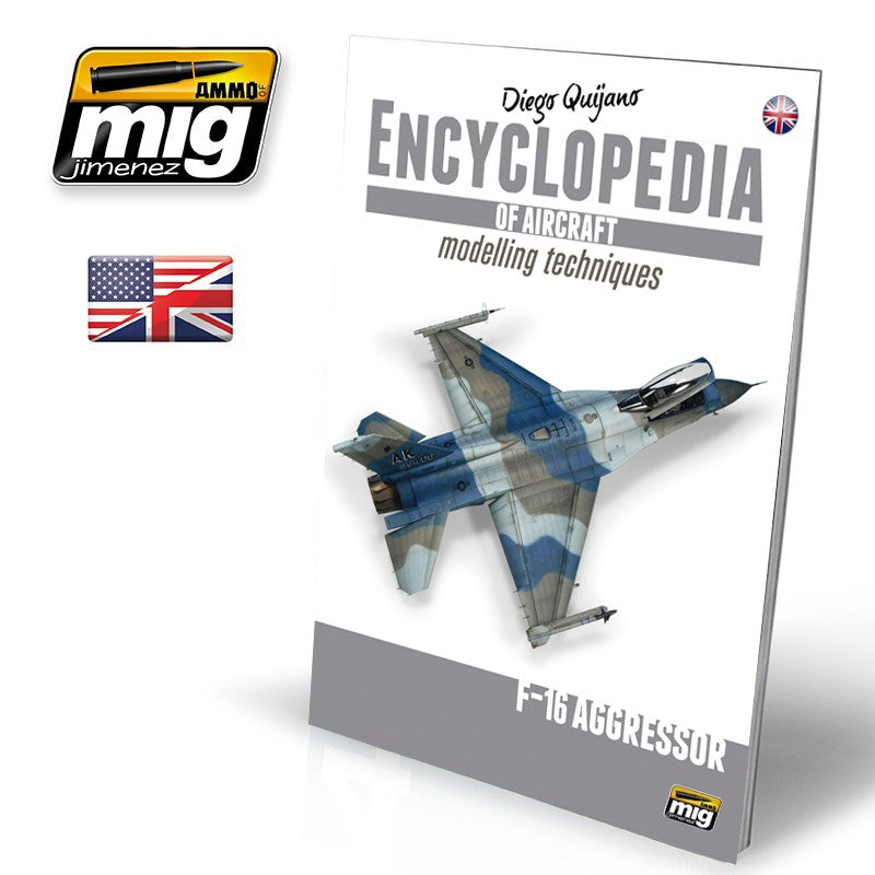 Ammo Mig Encyclopedia of Aircraft Modelling Techniques - Vol. 6: F-16 Aggressor (English) | 8432074060550