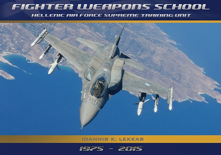 AK Interactive Fighter Weapons School - Hellenic Air Force Supreme Training Unit (1975-2015) - English | 9786188137639