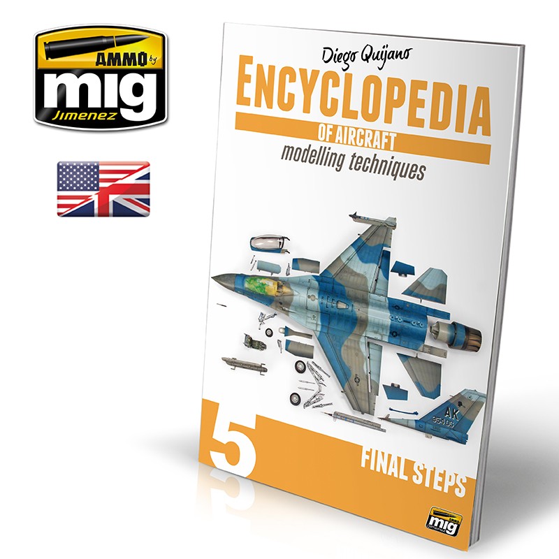 Ammo Mig Encyclopedia of Aircraft Modelling Techniques - Vol. 5: Final Steps (English) | 8432074060543