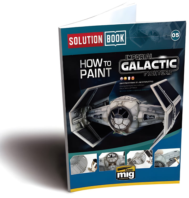 Ammo Mig How to Paint Imperial Galactic Fighters - Solution Book (Multilingual)