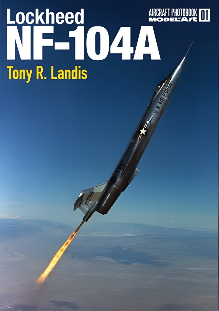 Model Art No.1 - Lockheed NF-104A, Tony R. Landis (Japanese) (mdp-001)