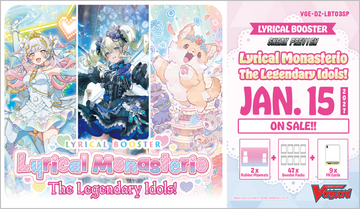 CFV LYRICAL MONASTERIO THE LEGENDARY IDOLS! SNEAK PREVIEW KIT