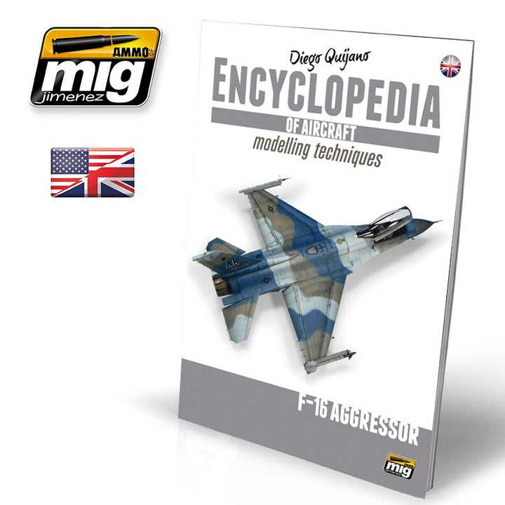 Ammo Mig Encyclopedia of Aircraft Modelling Techniques - Vol. 6: F-16 Aggressor (English) | 8432074060550